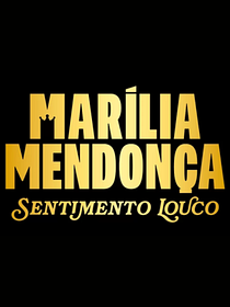 Marília Mendonça: Sentimento Louco