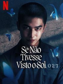 Pôster de Se Não Tivesse Visto o Sol