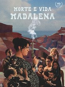 Morte e Vida Madalena 