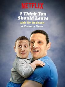 I Think You Should Leave with Tim Robinson - Um Show de Comédia