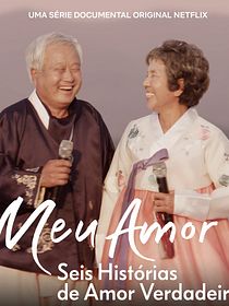 Meu Amor - Seis Histórias de Amor Verdadeiro
