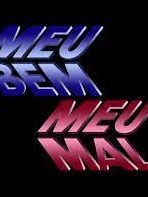 Meu Bem, Meu Mal