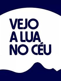 Vejo A Lua No Céu