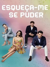 Pôster de Esqueça-me se Puder