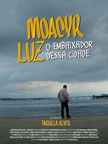 imagem de Moacyr Luz, O Embaixador Dessa Cidade Trailer