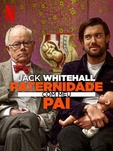 imagem de Jack Whitehall: Paternidade com Meu Pai 1° Temporada Trailer Oficial