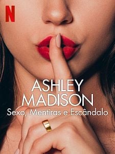 Pôster de Ashley Madison: Sexo, Mentiras e Escândalo Temporada 1