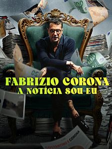Pôster de Fabrizio Corona: A Notícia Sou Eu Temporada 1