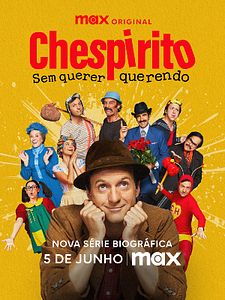 Pôster de Chespirito: Sem Querer Querendo Temporada 1