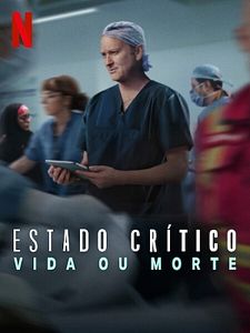Pôster de Estado Crítico: Vida ou Morte Temporada 1