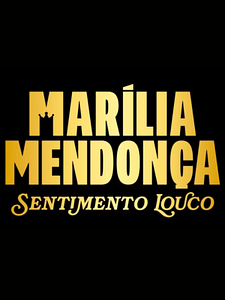 Pôster de Marília Mendonça: Sentimento Louco Temporada 1