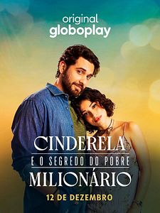 Pôster de Cinderela e o Segredo do Pobre Milionário Temporada 1