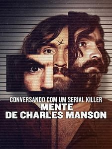 Pôster de Conversando com um Serial Killer: Mente de Charles Manson Temporada 1