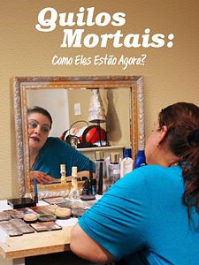 Pôster de Quilos Mortais: Como Eles Estão Agora? Temporada 10