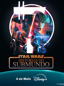 Pôster de Star Wars: Histórias do Submundo Temporada 1