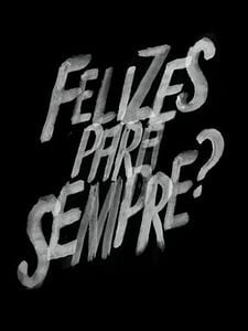 Pôster de Felizes para Sempre? Temporada 1