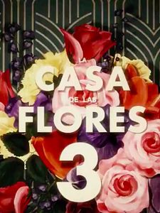 Pôster de A Casa das Flores Temporada 3