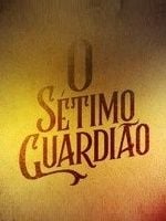 Pôster de O Sétimo Guardião Temporada 1