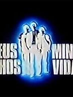 Pôster de Meu Filho, Minha Vida Temporada 1