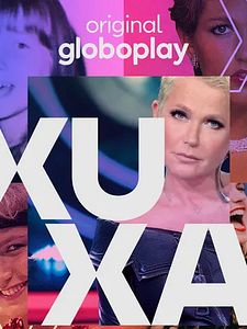 Pôster de Xuxa, O Documentário Temporada 1