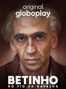 Pôster de Betinho: No Fio da Navalha Temporada 1