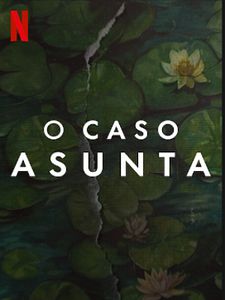 Pôster de O Caso Asunta Temporada 1