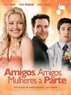 Pôster de Amigos, Amigos, Mulheres à Parte