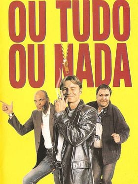 Pôster de Ou Tudo Ou Nada