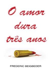 Pôster de O Amor Dura Três Anos