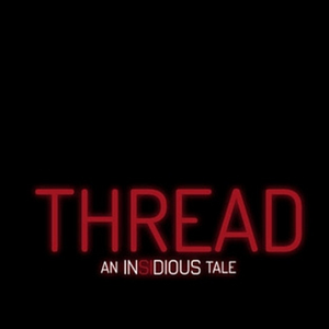 Foto Thread: An Insidious Tale