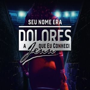 Foto Seu Nome Era Dolores: A Jenn que Eu Conheci 