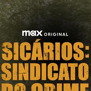 Foto Sicários: Sindicato do Crime