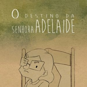 Foto O Destino da Senhora Adelaide 