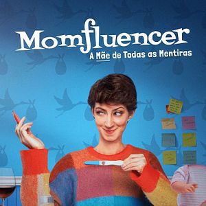 Foto Momfluencer: A Mãe de Todas as Mentiras