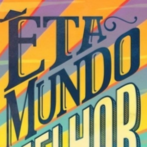 Foto Êta Mundo Melhor!