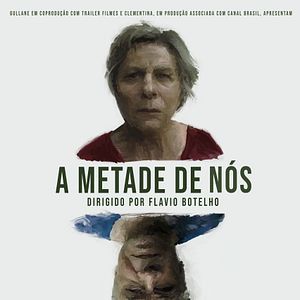 Foto A Metade de Nós