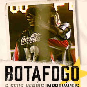 Foto Botafogo & Seus Heróis Improváveis