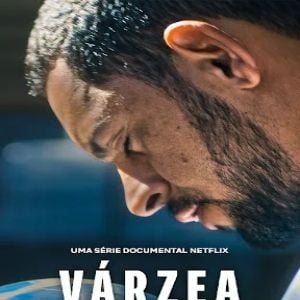 Foto Várzea: Onde Nasce o Futebol