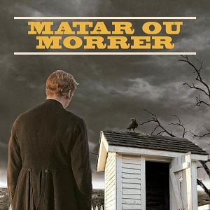 Foto Matar ou Morrer