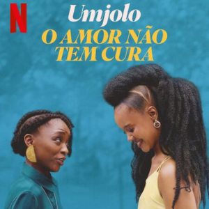 Foto Umjolo: O Amor Não Tem Cura