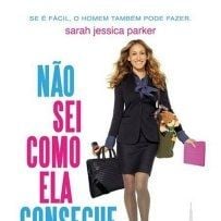 Foto Não Sei Como Ela Consegue