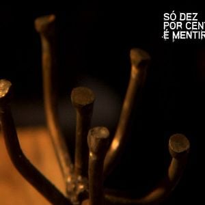 Foto Só Dez por Cento é Mentira