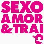 Foto Sexo, Amor e Traição
