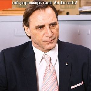 Foto Não Se Preocupe, Nada Vai Dar Certo