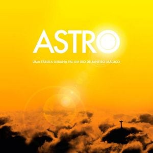 Foto Astro - Uma Fábula Urbana em um Rio de Janeiro Mágico