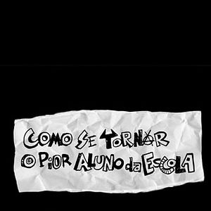 Foto Como Se Tornar o Pior Aluno da Escola