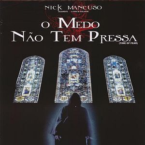 Foto O Medo Não Tem Pressa