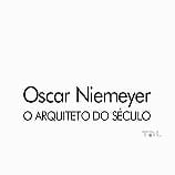 Foto Oscar Niemeyer: O Arquiteto do Século
