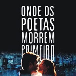Foto Onde Os Poetas Morrem Primeiro