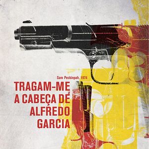 Foto Tragam-me a Cabeça de Alfredo Garcia